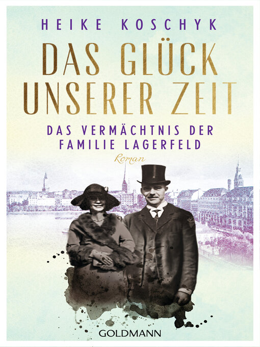 Title details for Das Glück unserer Zeit by Heike Koschyk - Available